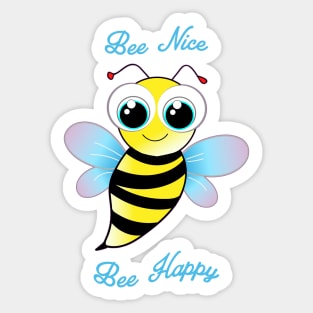 Bee Nice. cute bee is happy Sticker